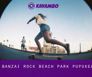 Banzai Rock Beach Park (Pūpūkea)