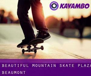 Beautiful Mountain Skate Plaza (Beaumont)