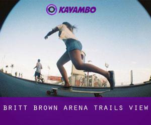 Britt Brown Arena (Trails View)