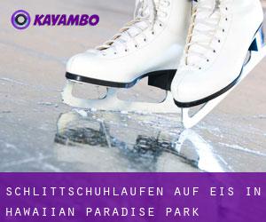 Schlittschuhlaufen auf Eis in Hawaiian Paradise Park 