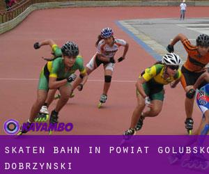 Skaten Bahn in Powiat golubsko-dobrzyński Skaten Bahn in Powiat golubsko-dobrzyński