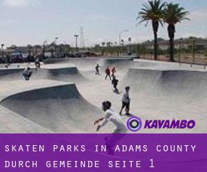 Skaten Parks in Adams County durch gemeinde - Seite 1