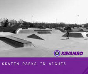 Skaten Parks in Aigues