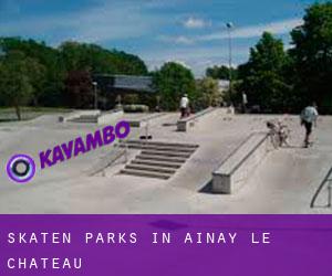 Skaten Parks in Ainay-le-Château