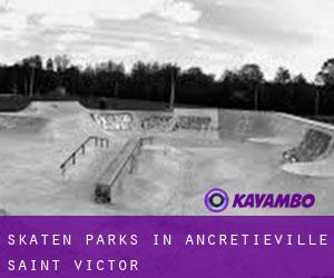 Skaten Parks in Ancretiéville-Saint-Victor