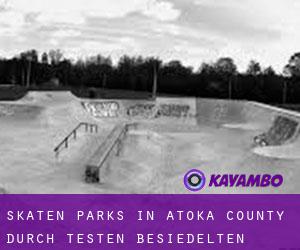 Skaten Parks in Atoka County durch testen besiedelten gebiet - Seite 1