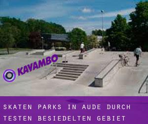 Skaten Parks in Aude durch testen besiedelten gebiet - Seite 1