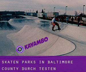 Skaten Parks in Baltimore County durch testen besiedelten gebiet - Seite 1
