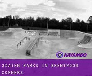 Skaten Parks in Brentwood Corners