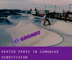 Skaten Parks in Comanche Subdivision