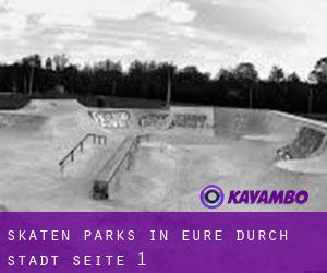 Skaten Parks in Eure durch stadt - Seite 1
