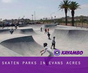 Skaten Parks in Evans Acres
