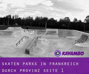 Skaten Parks in Frankreich durch Provinz - Seite 1