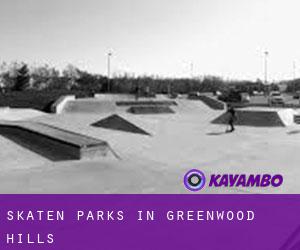 Skaten Parks in Greenwood Hills