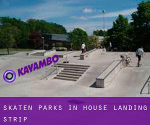 Skaten Parks in House Landing Strip