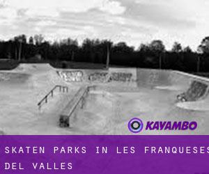 Skaten Parks in Les Franqueses del Vallès