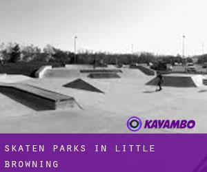 Skaten Parks in Little Browning
