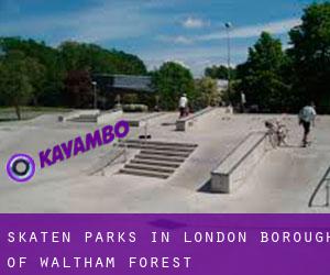 Skaten Parks in London Borough of Waltham Forest