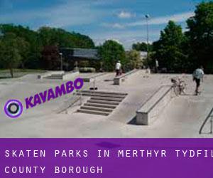 Skaten Parks in Merthyr Tydfil (County Borough)