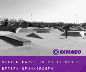 Skaten Parks in Politischer Bezirk Neunkirchen