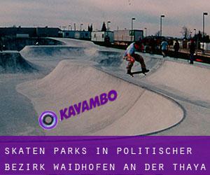 Skaten Parks in Politischer Bezirk Waidhofen an der Thaya
