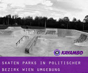 Skaten Parks in Politischer Bezirk Wien Umgebung