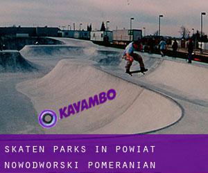 Skaten Parks in Powiat nowodworski (Pomeranian Voivodeship)