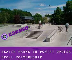 Skaten Parks in Powiat opolski (Opole Voivodeship)