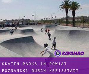 Skaten Parks in Powiat poznański durch kreisstadt - Seite 1