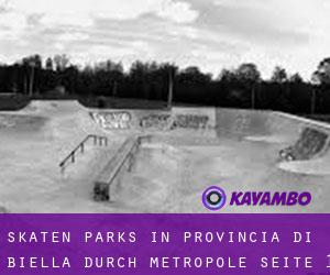 Skaten Parks in Provincia di Biella durch metropole - Seite 1