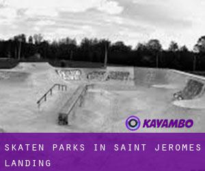 Skaten Parks in Saint Jeromes Landing