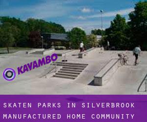 Skaten Parks in Silverbrook Manufactured Home Community