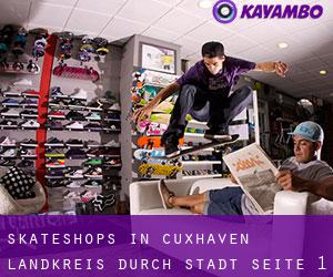 Skateshops in Cuxhaven Landkreis durch stadt - Seite 1