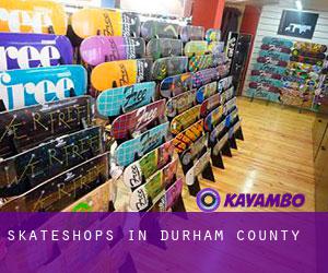 Skateshops in Durham County