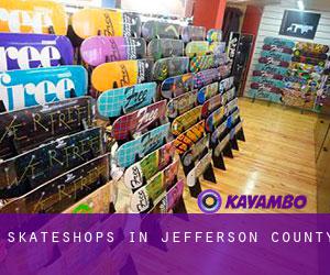 Skateshops in Jefferson County
